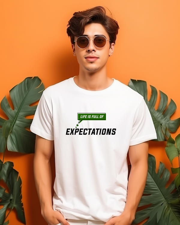 Life is Full of Expections T-Shirt