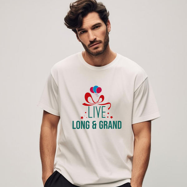 Live Long and Grand T-Shirt