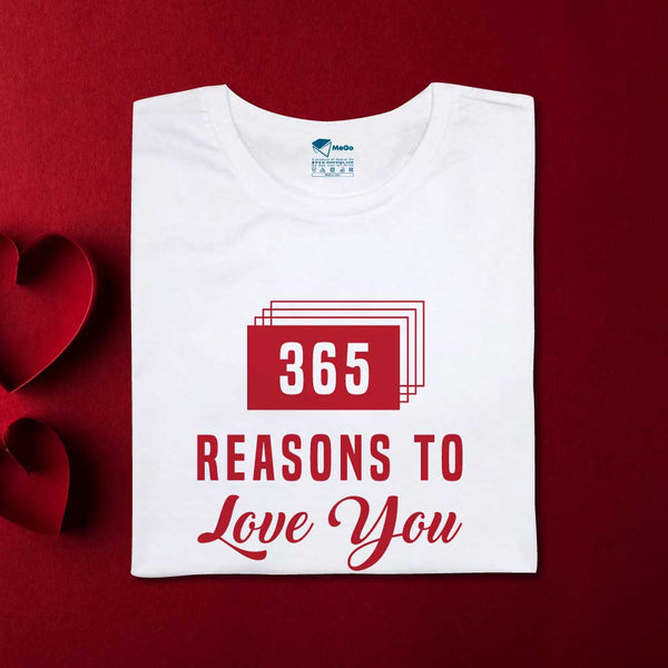 365 Reasons to Love You T-Shirt