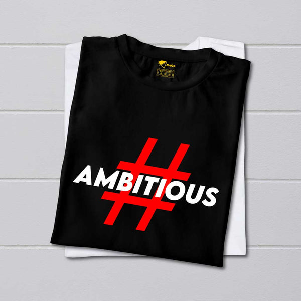 Ambitious T-Shirt