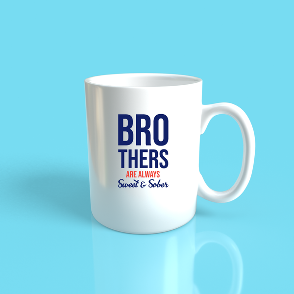 Brothers are Always Sweet & Sober Mug