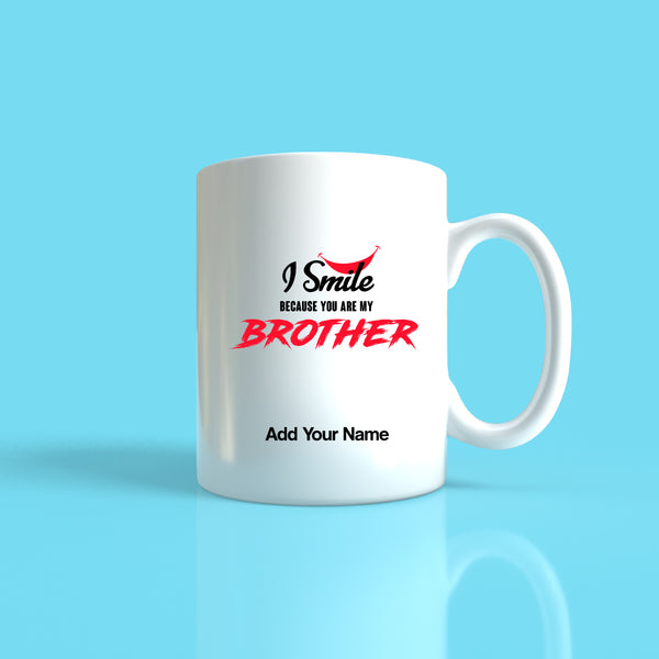 I Smile because you are my Brother Mug