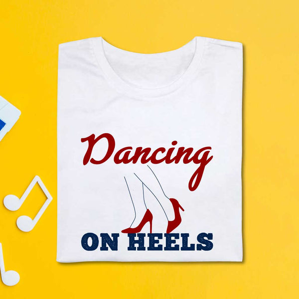 Dancing on Heels T-Shirt