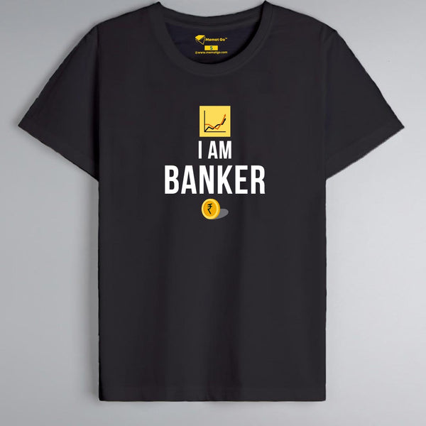 I am Banker T-Shirt