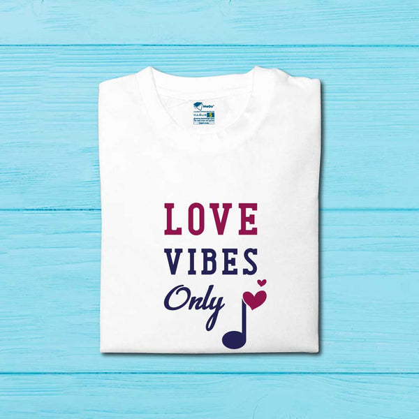 Love Vibes Only T-Shirt