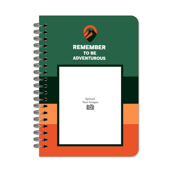 Remember To Be Adventurous  Notebook