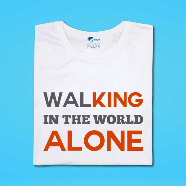 Walking In The World Alone T-Shirt